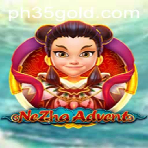 Explore the Thrilling World of NeZhaAdvent in the Era of PH 35
